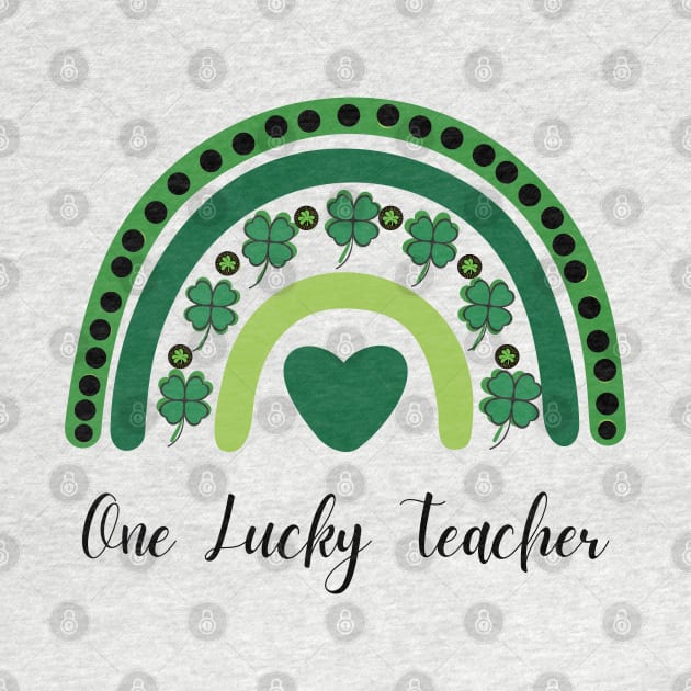 One Lucky Shamrock Teacher St Patrick’s Day Appreciation by Adam4you